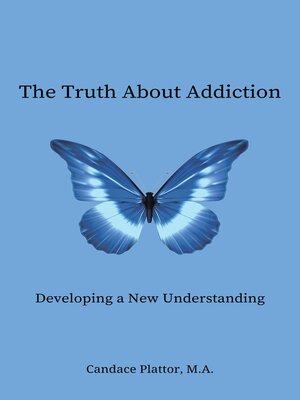 cover image of The Truth About Addiction